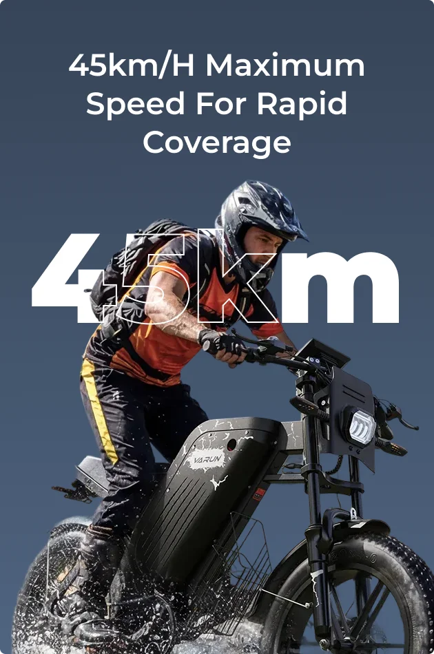 45km/h Maximum Speed for Rapid Coverage